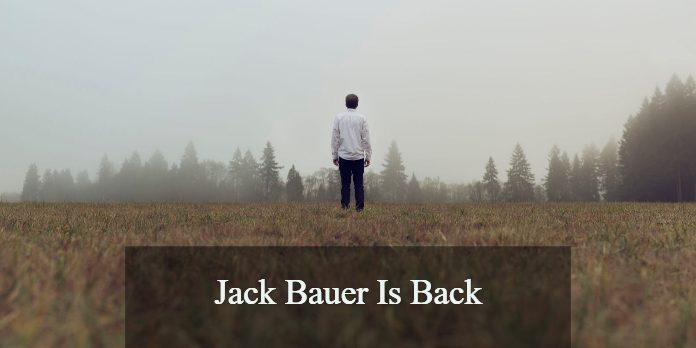 Jack Bauer Is Back