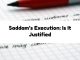 Saddam’s Execution: Is It Justified