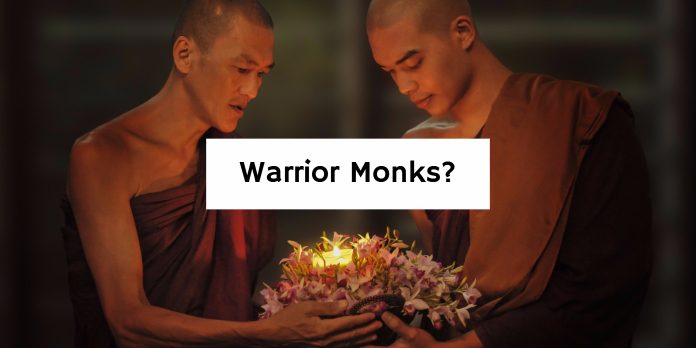 Warrior Monks?