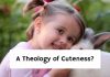 A Theology of Cuteness?