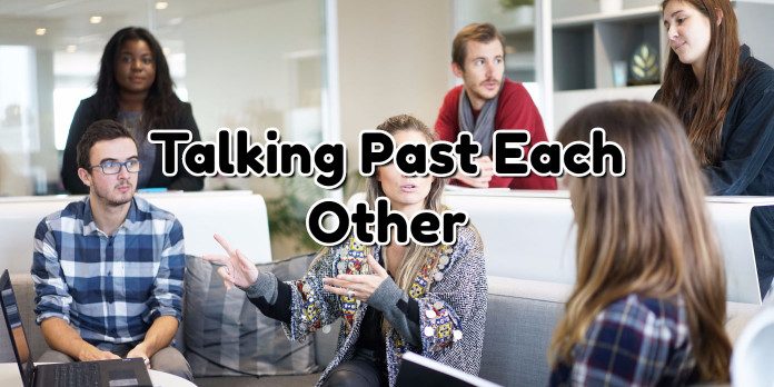 Talking Past Each Other