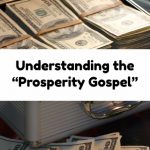 Understanding the “Prosperity Gospel”