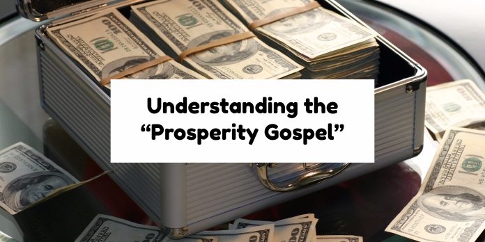 Understanding the “Prosperity Gospel”