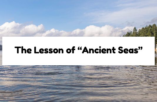 The Lesson of “Ancient Seas”