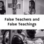 False Teachers and False Teachings