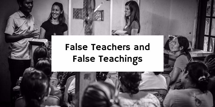 False Teachers and False Teachings