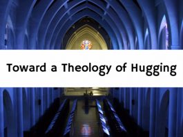 Toward a Theology of Hugging
