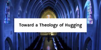 Toward a Theology of Hugging