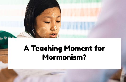 A Teaching Moment for Mormonism?