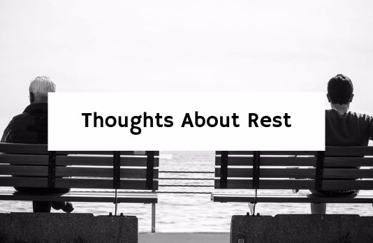 Thoughts About Rest