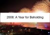 2008: A Year for Beholding