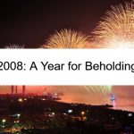 2008: A Year for Beholding