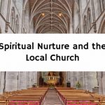 Spiritual Nurture and the Local Church