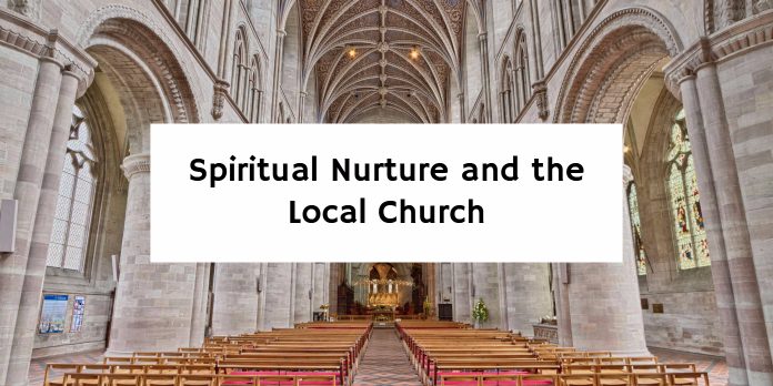 Spiritual Nurture and the Local Church