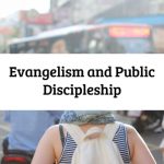 Evangelism and Public Discipleship