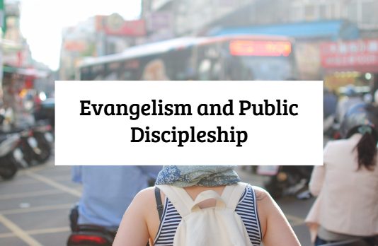 Evangelism and Public Discipleship