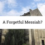 A Forgetful Messiah?