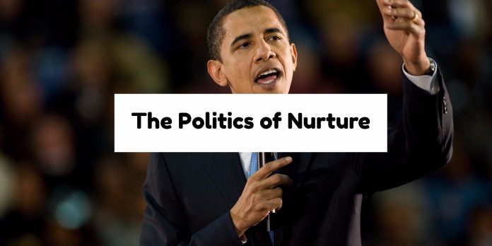 The Politics of Nurture