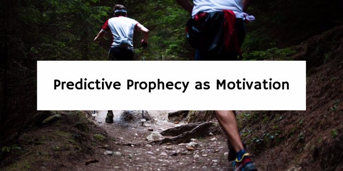 Predictive Prophecy as Motivation