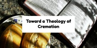 Toward a Theology of Cremation
