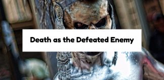 Death as the Defeated Enemy