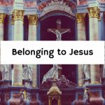 Belonging to Jesus