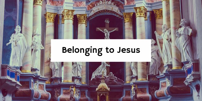 Belonging to Jesus