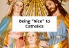 Being “Nice” to Catholics