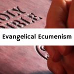 Evangelical Ecumenism