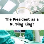 The President as a Nursing King?