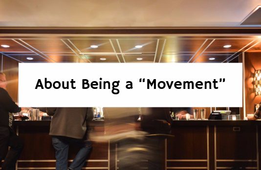 About Being a “Movement”