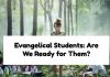 Evangelical Students: Are We Ready for Them?