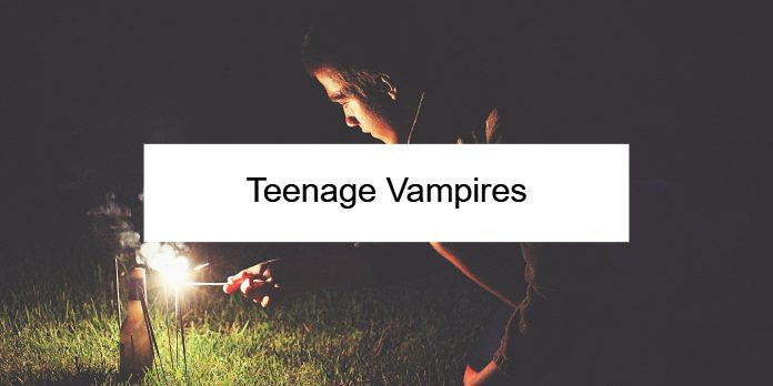 Teenage Vampires