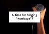 A Time for Singing “Kumbaya”?