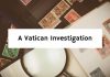 A Vatican Investigation