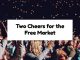 Two Cheers for the Free Market