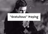 “Gratuitous” Praying