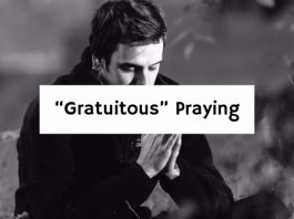 “Gratuitous” Praying