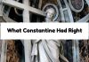 What Constantine Had Right