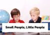 Small People, Little People