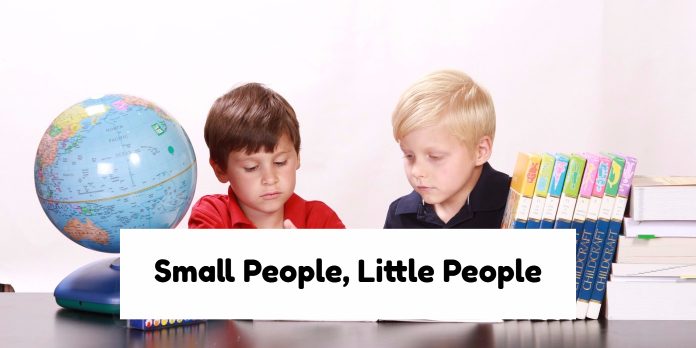 Small People, Little People