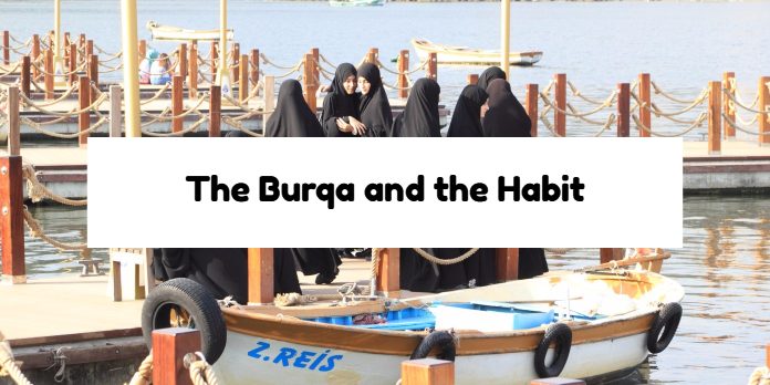 The Burqa and the Habit