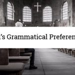 God’s Grammatical Preferences