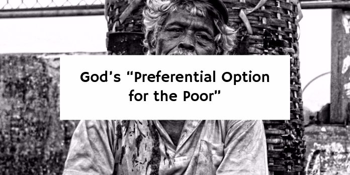 God’s “Preferential Option for the Poor”