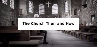 The Church Then and Now