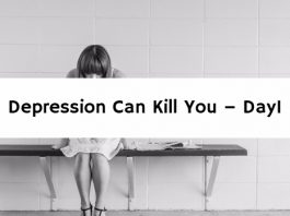 Depression Can Kill You – Day1