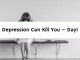 Depression Can Kill You – Day1