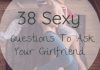 sexy Questions To Ask Your Girlfriend