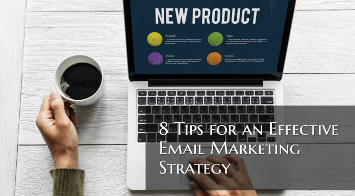 8 Tips for an Effective Email Marketing Strategy